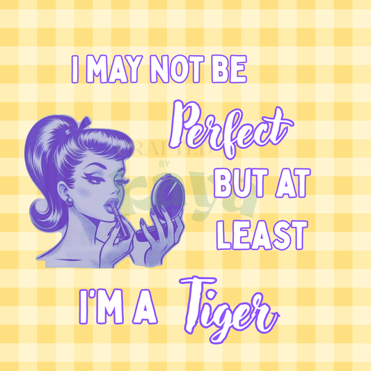 At Least I'm a Tiger Button