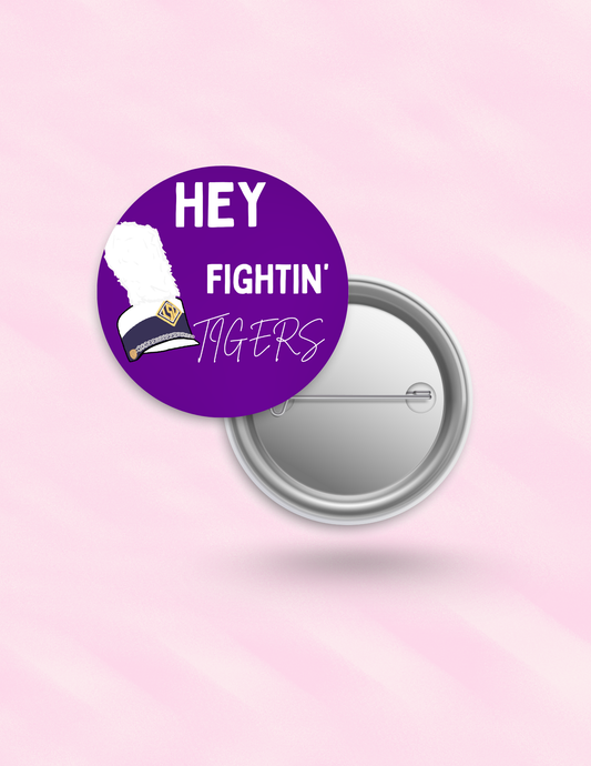 Hey Fightin' Tigers Button